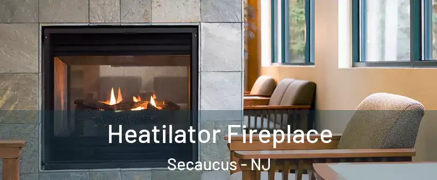  Heatilator Fireplace Secaucus - NJ